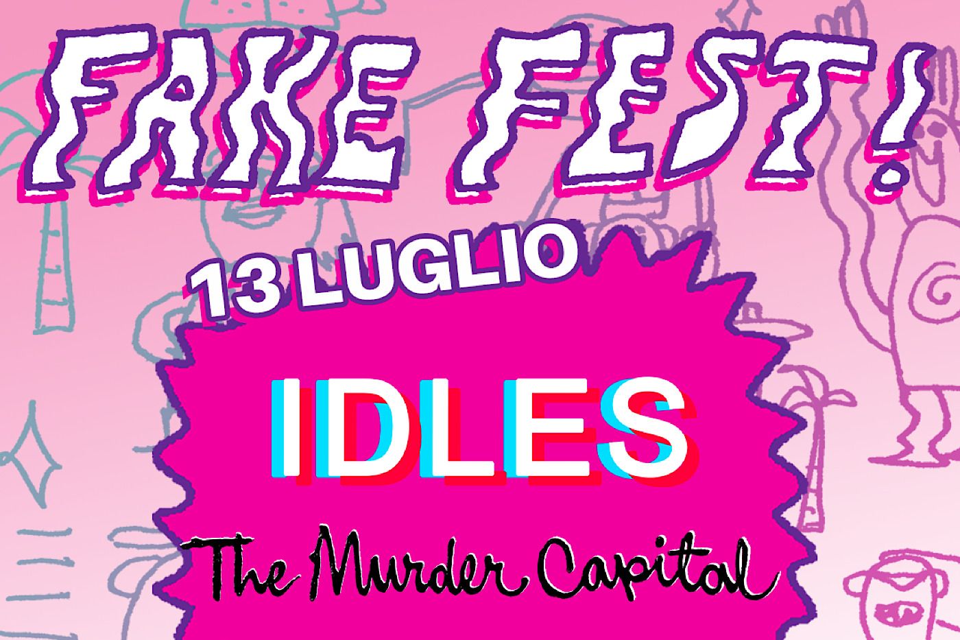 FAKE FEST • 13 luglio 2023 sulle spiagge di Bellaria Igea Marina (RN) • IDLES + The Murder Capital