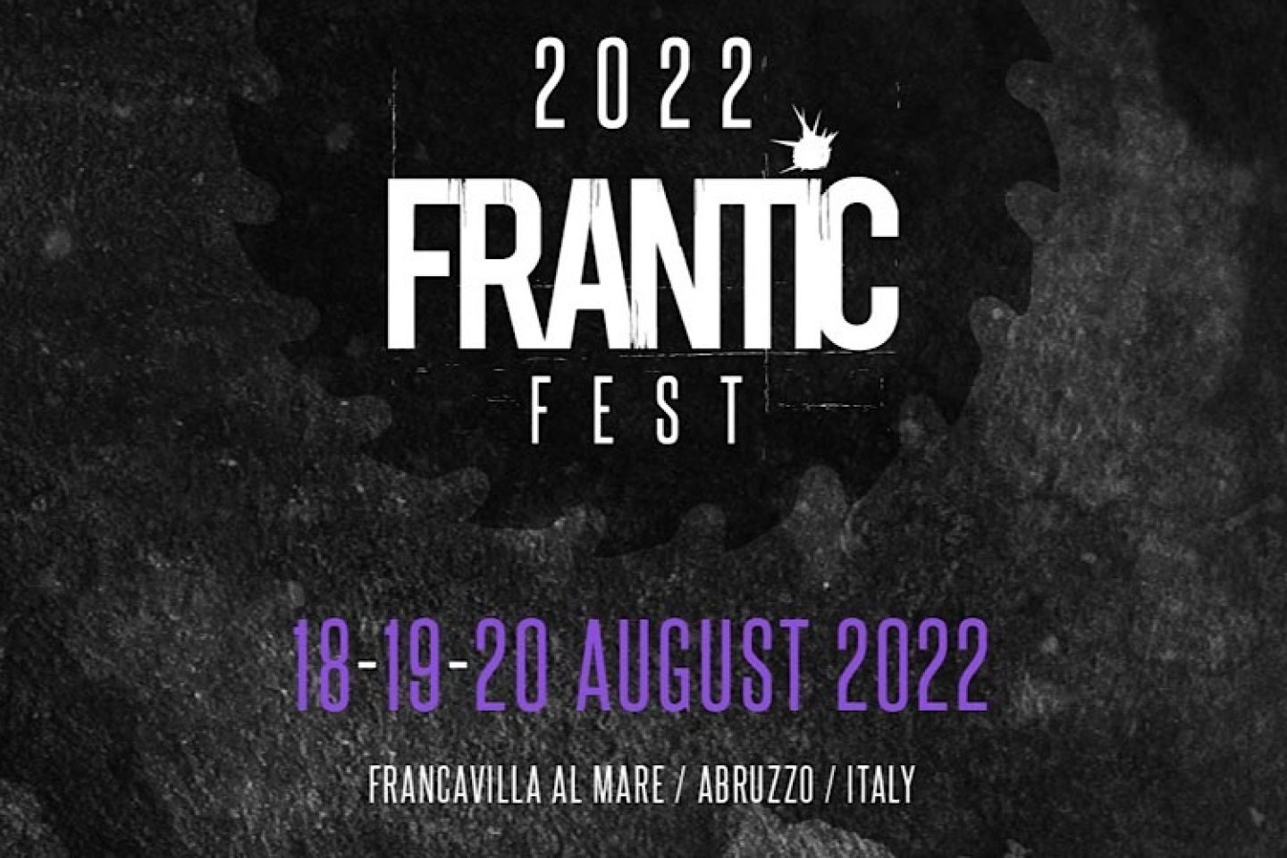 FRANTIC FEST 2022 • Parte il 18 Agosto la quarta edizione del Festival!