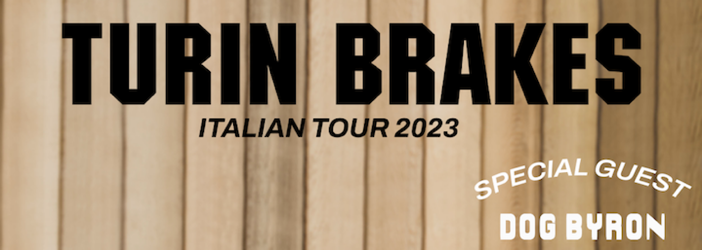 TURIN BRAKES_ la band alternative rock londinese arriva in Italia ad aprile per l’Italian Tour 2023, con Dog Byron
