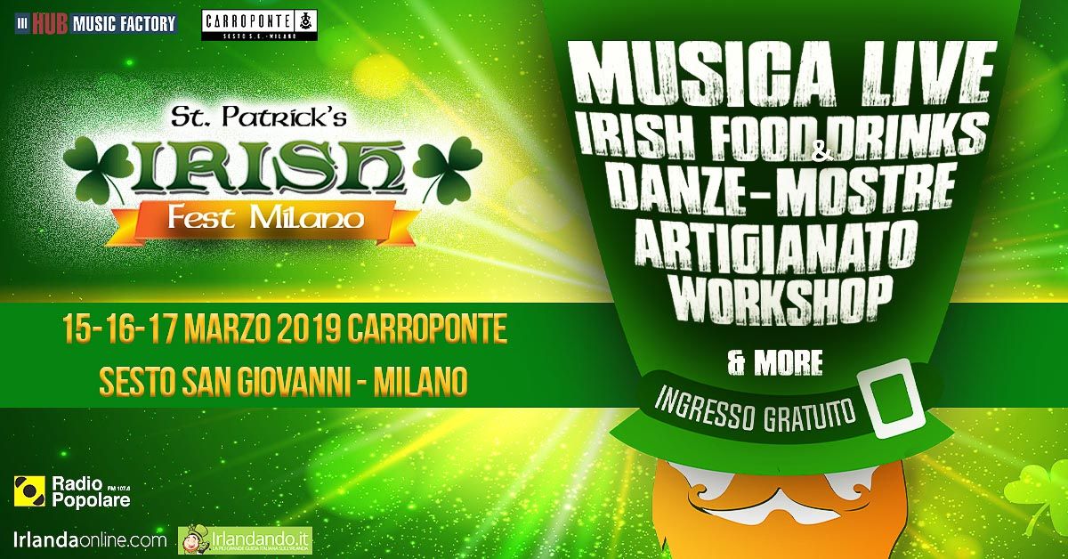 ST. PATRICK’S  IRISH FEST MILANO • La magia dell’Irlanda al Carroponte