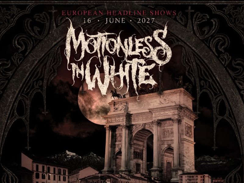 MOTIONLESS IN WHITE: la data di Milano sarà aperta da WAGE WAR, SILVERSTEIN e molti altri