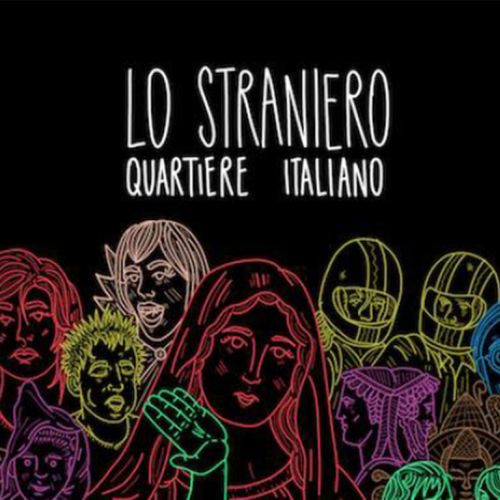 Lo Straniero – Quartiere italiano, 2018 (Tempesta Dischi)